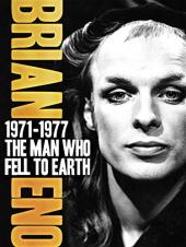 Ver Pelicula Brian Eno - 1971-1977: El hombre que cayó a la tierra Online