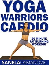 Ver Pelicula Yoga Warriors Cardio - Entrenamiento para quemar grasa en 20 minutos - Sanela Osmanovic Online