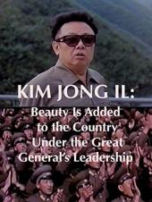 Ver Pelicula Kim Jong Il: la belleza se agrega al país bajo el liderazgo del Gran General Online