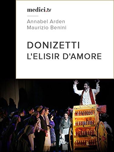 Pelicula Donizetti, L'elisir d'amore - Maurizio Benini, Glyndebourne 2009 Online