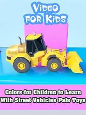 Ver Pelicula Colores para que los niÃ±os aprendan con vehÃ­culos de calle Pals Toys Online