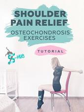 Ver Pelicula Alivio del dolor de hombro - ejercicios de osteocondrosis. Online