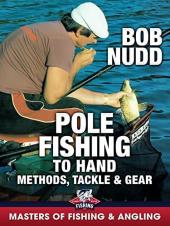 Ver Pelicula Pole Fishing to Hand: MÃ©todos, Tackle & amp; Gear - Bob Nudd (Maestros de pesca y pesca deportiva) Online