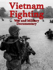 Ver Pelicula Vietnam Fighting: Guerra y documental militar. Online