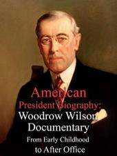 Ver Pelicula Biografía del presidente estadounidense: documental de Woodrow Wilson, desde la primera infancia hasta después del cargo Online