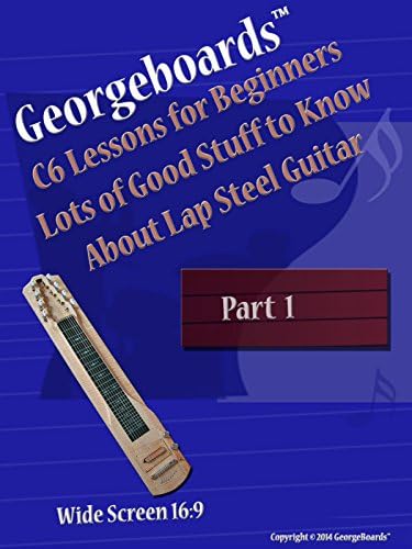 Pelicula GeorgeBoards C6 Lecciones para principiantes Un montón de buenas cosas para saber sobre la guitarra Lap Steel - Parte 1 Online