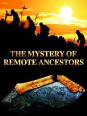 Ver Pelicula El misterio de los ancestros remotos Online