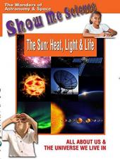 Ver Pelicula Astronomía y espacio El sol: calor, luz y vida - Muéstrame la ciencia Online