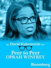 Ver Pelicula Oprah Winfrey Peer to Peer: la exposición de David Rubenstein - Bloomberg Online