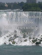 Ver Pelicula Cascada con música ambiental tranquilizante Versículos de la Biblia para ayudar a fortalecerlo Online