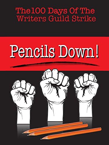 Pelicula ¡Lápices abajo! Los 100 días de la huelga del gremio de escritores Online