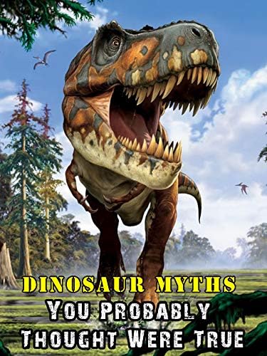 Pelicula Mitos de dinosaurios que probablemente pensaste que eran ciertos Online