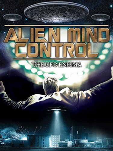 Pelicula Control mental alienígena: el enigma ovni Online