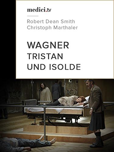 Pelicula Wagner, Tristan und Isolde - Robert Dean Smith, Christoph Marthaler - Bayreuth 2006 Online