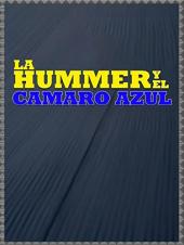 Ver Pelicula La Hummer y el Camaro Azul Online