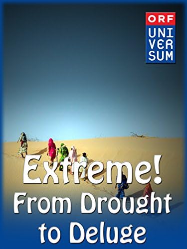 Pelicula ¡Extremo! - De la sequía al diluvio Online