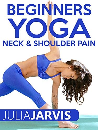 Pelicula Principiantes Yoga Cuello y dolor de hombro - Julia Jarvis Online