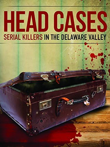Pelicula Casos principales: asesinos en serie en el valle de Delaware Online