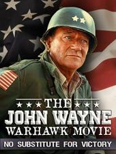 Ver Pelicula La película de John Wayne Warhawk: no sustituto de la victoria Online