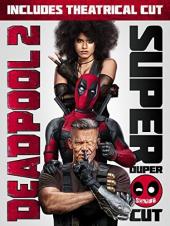 Ver Pelicula Deadpool 2 Plus Super Duper Cut (Sin clasificar) Online
