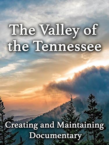 Pelicula El Valle de Tennessee: Creando y Manteniendo Documental Online