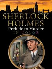 Ver Pelicula Sherlock Holmes: Preludio al asesinato (en color) Online