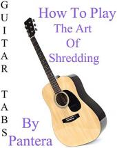 Ver Pelicula Cómo jugar The Art Of Shredding By Pantera - Acordes Guitarra Online