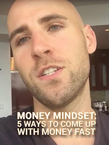 Pelicula Mentalidad del dinero 5 maneras de conseguir dinero rápido Online