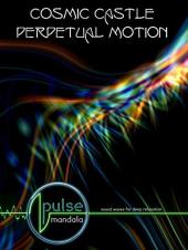 Ver Pelicula Pulse Mandala: Castillo Cósmico - Movimiento perpetuo Online