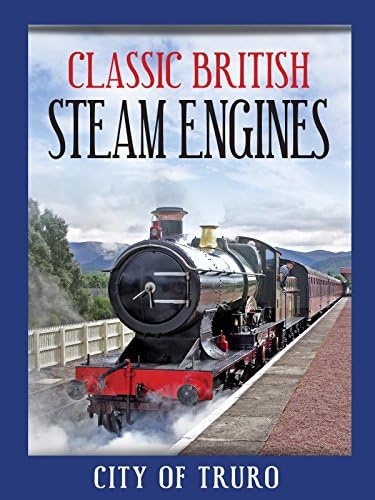 Pelicula Motores de vapor británicos clásicos: Ciudad de Truro Online
