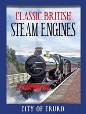 Ver Pelicula Motores de vapor británicos clásicos: Ciudad de Truro Online