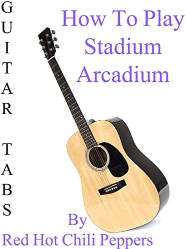 Pelicula Cómo jugar Stadium Arcadium Por Red Hot Chili Peppers - Acordes Guitarra Online