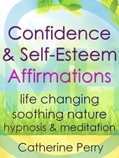 Ver Pelicula Confianza y amp; Afirmaciones de autoestima: la hipnosis de la naturaleza reconfortante y cambiante de la vida & amp; Meditación Online