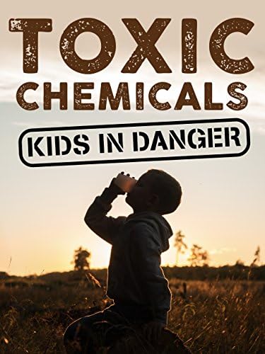 Pelicula Productos químicos tóxicos: niños en peligro Online