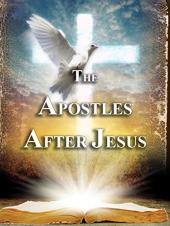 Ver Pelicula Los apóstoles después de Jesús Online