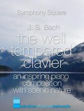 Ver Pelicula J.S.Bach, The Well Tempered Clavier, una composición de piano inspiradora con naturaleza escénica Online