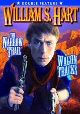 Ver Pelicula Hart, William S. Característica doble: Narrow Trail (1917) / Wagon Tracks Online