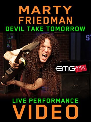 Pelicula Marty Friedman - Devil Take Tomorrow - EMGtv Live Online