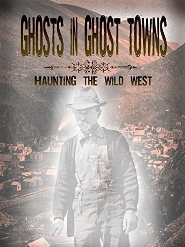 Pelicula Fantasmas en Ghost Towns: Haunting The Wild West Online