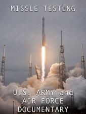 Ver Pelicula Prueba de misiles: Documental del Ejército y la Fuerza Aérea de los EE. UU. Online