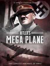 Ver Pelicula El mega avión de Hitler Online