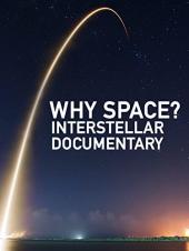Ver Pelicula Por qué Space? Documental Interestelar Online