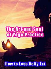 Ver Pelicula El arte y el alma de la práctica del yoga - Cómo perder grasa del vientre Online
