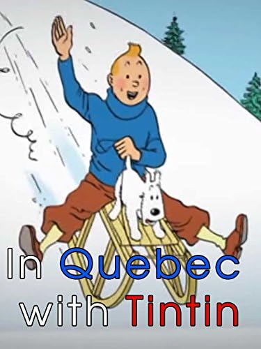 Pelicula En Quebec con Tintin Online