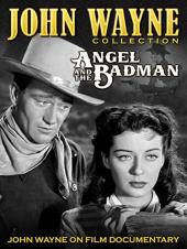 Ver Pelicula Colección John Wayne - Angel and the Badman / John Wayne en el documental de cine Online