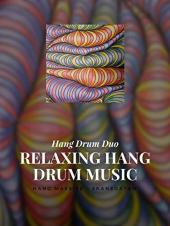 Ver Pelicula Relajante música Hang Drum - Hang Drum Duo - Hang Massive - Skanegatan Online