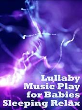 Ver Pelicula Lullaby Music Play for Babies Sleeping Relax Online