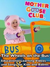 Ver Pelicula The Wheels on the Bus - Videos y canciones de aprendizaje educativo para niños y bebés - Mother Goose Club Online