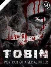 Ver Pelicula Tobin: retrato de un asesino en serie Online