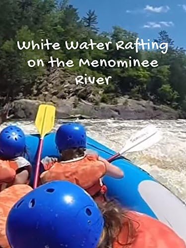 Pelicula Rafting en el río Menominee Online